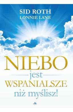 Niebo jest wspanialsze niż myślisz!