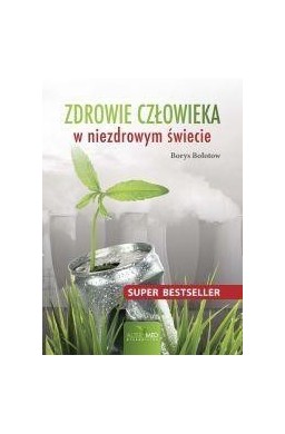 Zdrowie człowieka w niezdrowym świecie