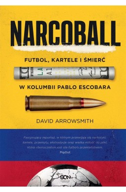 Narcoball. Futbol, kartele i śmierć w Kolumbii...