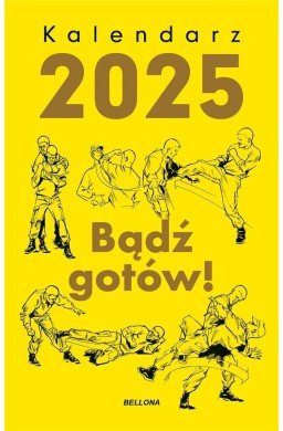 Kalendarz 2025 Bądź gotów!