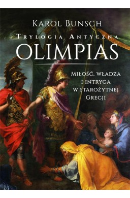 Trylogia antyczna T.1 Olimpias