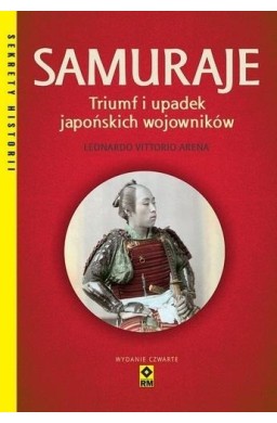 Samuraje Triumf i upadek japońskich wojowników w.4