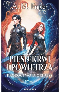 Pieśń krwi i powietrza T.1 Proroctwo Dioriness