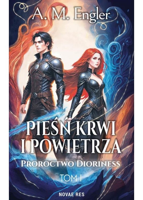 Pieśń krwi i powietrza T.1 Proroctwo Dioriness