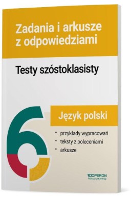 Testy szóstoklasisty J. polski Zadania i arkusze