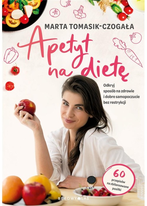 Apetyt na dietę. Odkryj sposób na zdrowie..