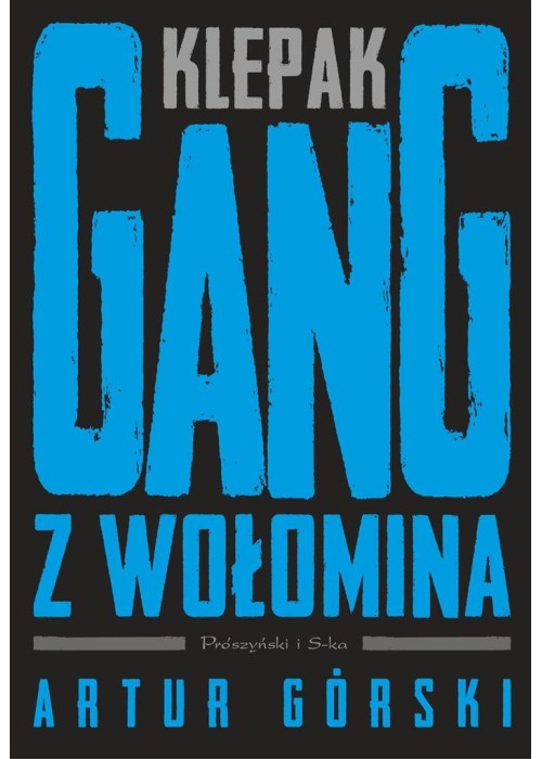 Klepak. Gang z Wołomina