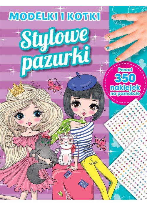 Stylowe pazurki. Modelki i kotki