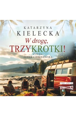 Trzykrotki! T.2 W drogę audiobook