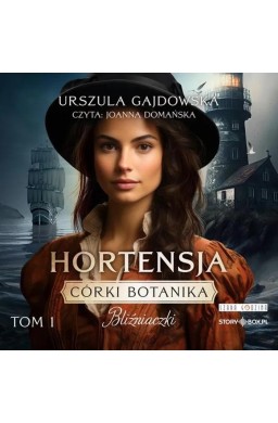 Córki botanika Bliźniaczki T.1 Hortensja audiobook