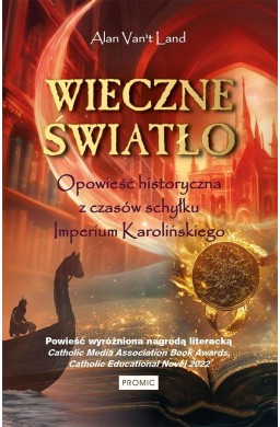 Wieczne światło. Opowieść historyczna z czasów...