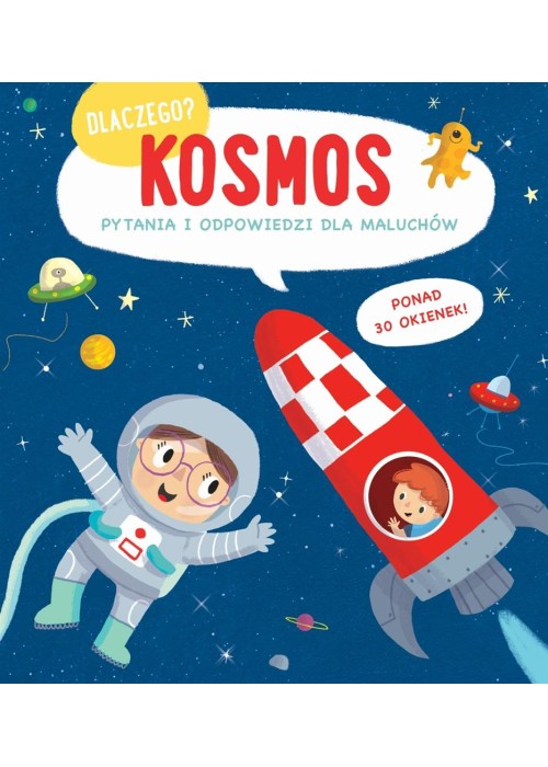 Dlaczego? Kosmos. Pytania i odpowiedzi dla maluchó