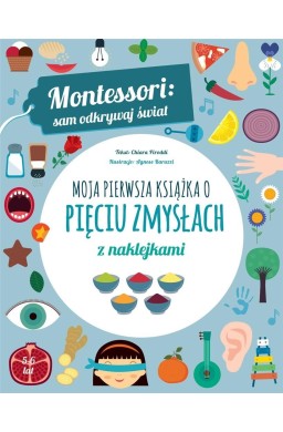 Moja pierwsza książka o pięciu zmysłach