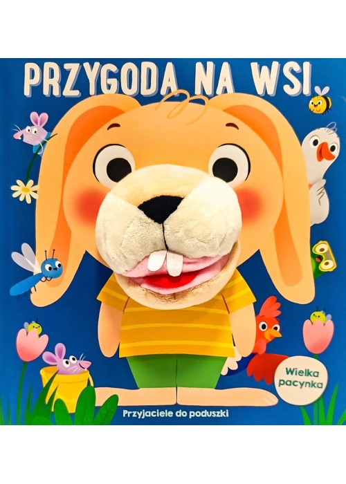 Przyjaciele do poduszki. Przygoda na wsi...