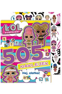 L.O.L. Surprise! 505 naklejek. Hej, złotko!