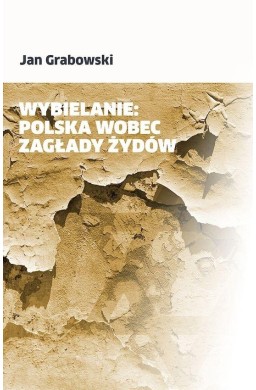 Wybielanie: Polska wobec Zagłady Żydów