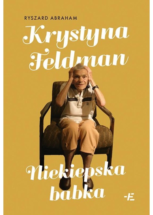 Krystyna Feldman. Niekiepska babka