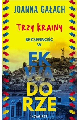 Trzy Krainy. Bezsenność w Ekwadorze