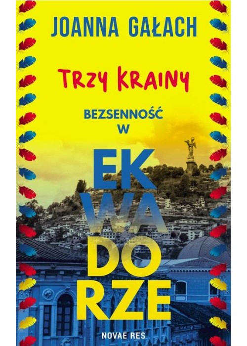 Trzy Krainy. Bezsenność w Ekwadorze