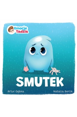 Emocje Tadzia. Smutek