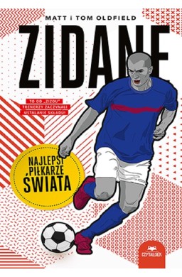 Zidane. Najlepsi piłkarze świata