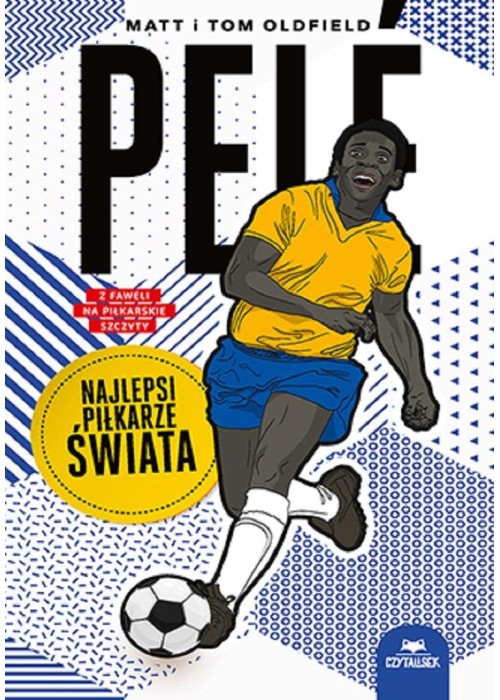 Pele. Najlepsi piłkarze świata