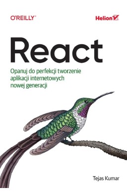 React. Opanuj do perfekcji tworzenie aplikacji...