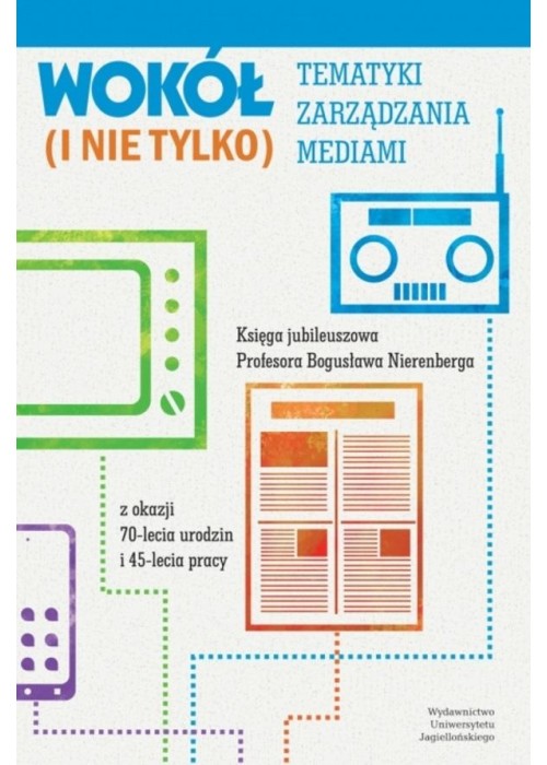 Wokół tematyki zarządzania mediami (i nie tylko)