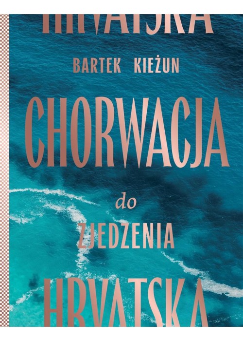 Chorwacja do zjedzenia