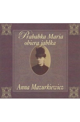 Prababka Maria obiera jabłka