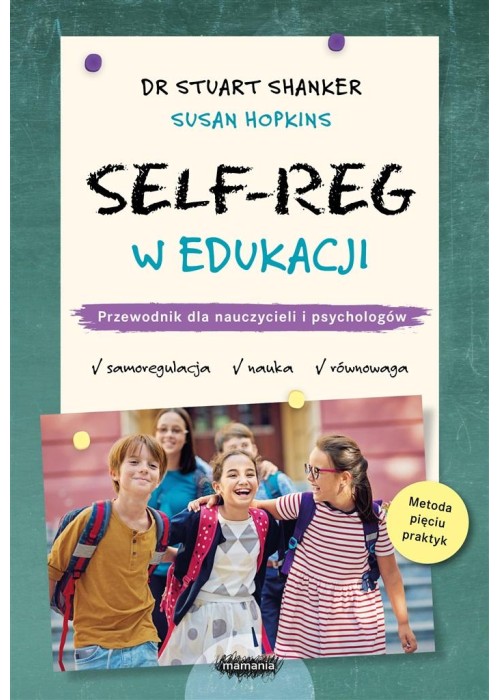 Self-Reg w edukacji. Przewodnik dla nauczycieli