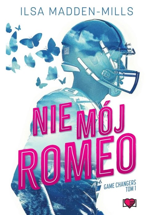 Game Changers T.1 Nie mój Romeo