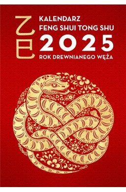 Kalendarz Feng Shui Tong Shu 2025. Rok...