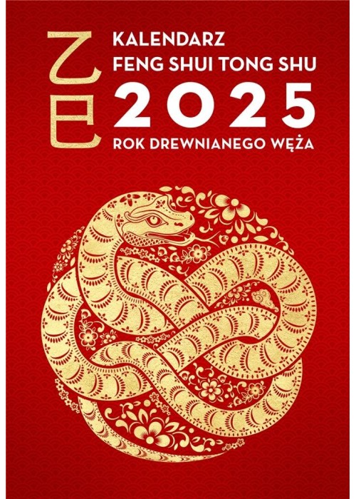 Kalendarz Feng Shui Tong Shu 2025. Rok...