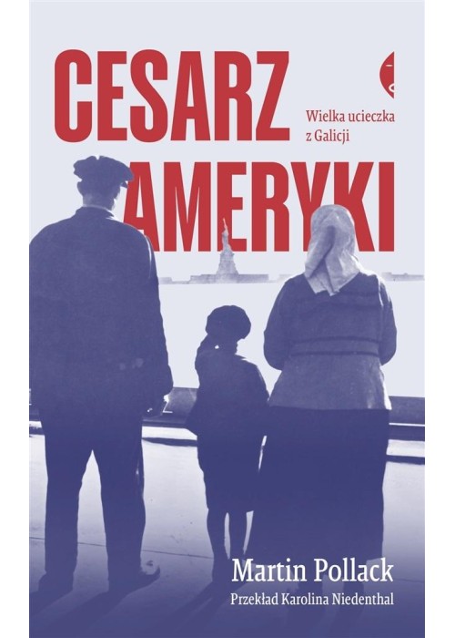 Cesarz Ameryki. Wielka ucieczka z Galicji w.3