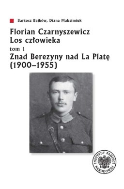 Florian Czarnyszewicz. Los człowieka T.1