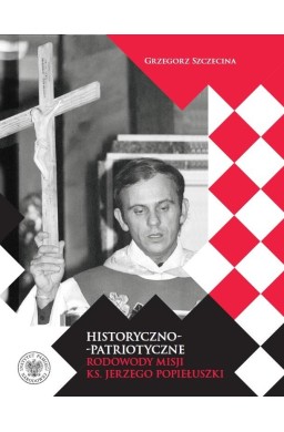 Historyczno-patriotyczne rodowody misji..