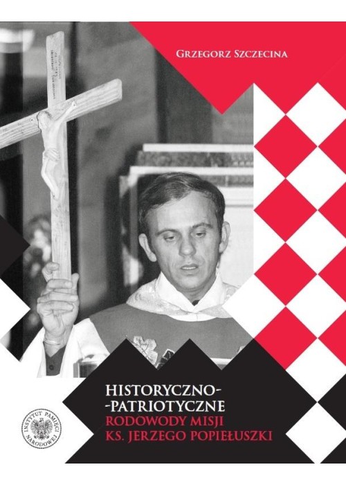 Historyczno-patriotyczne rodowody misji..