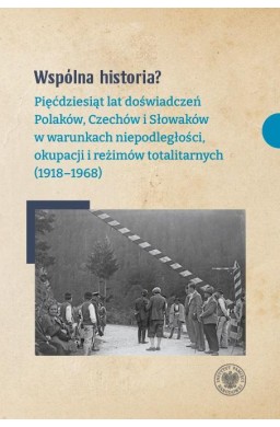 Wspólna historia? Pięćdziesiąt lat doświadczeń..