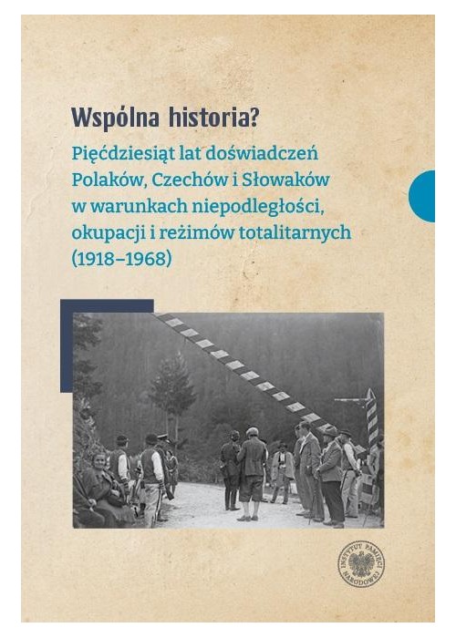 Wspólna historia? Pięćdziesiąt lat doświadczeń..