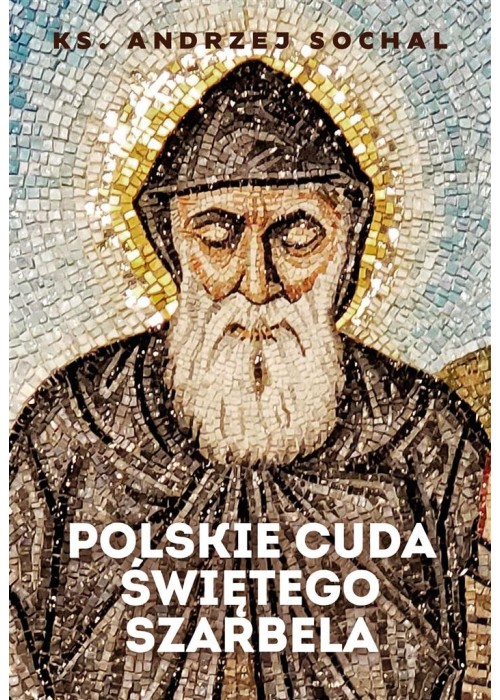 Polskie cuda świętego Szarbela