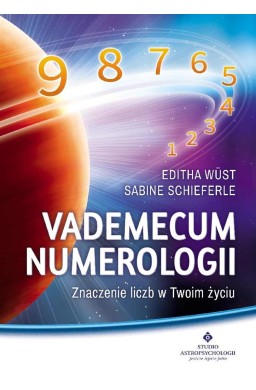 Vademecum numerologii Znaczenie liczb w Twoim..