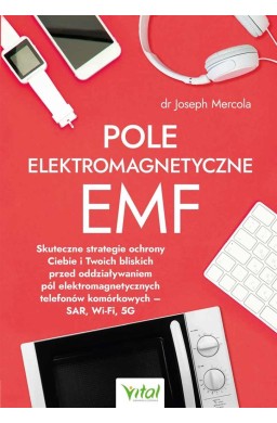 Pole elektromagnetyczne EMF. Skuteczne strategie..