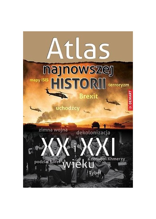 Atlas najnowszej historii XX i XXI wieku