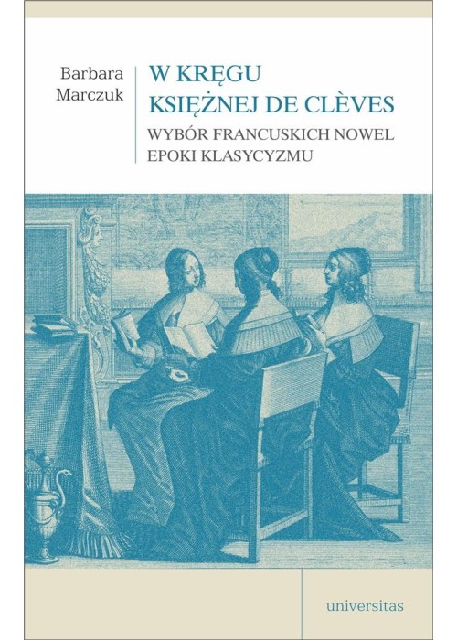 W kręgu Księżnej de Cleves.