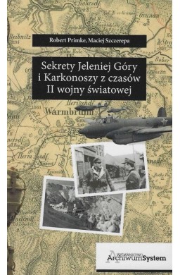 Sekrety Jeleniej Góry i Karkonoszy z czasów...