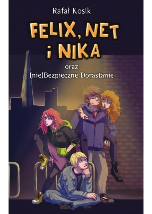 Felix, Net i Nika T.14 oraz (nie)Bezpieczne...