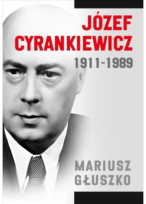 Józef Cyrankiewicz 1911-1989