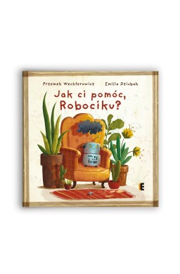 Jak ci pomóc, Robociku?