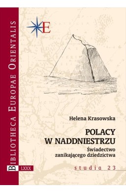 Polacy w Naddniestrzu. Świadectwo zanikającego..